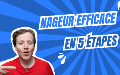 Comment devenir un nageur efficace en 5 étapes